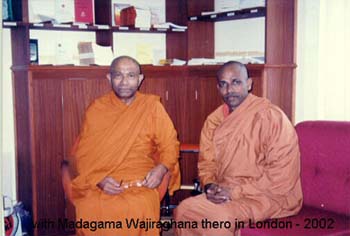 2002 May at London Buddhist Vihara with Dr Madagama nayaka thero